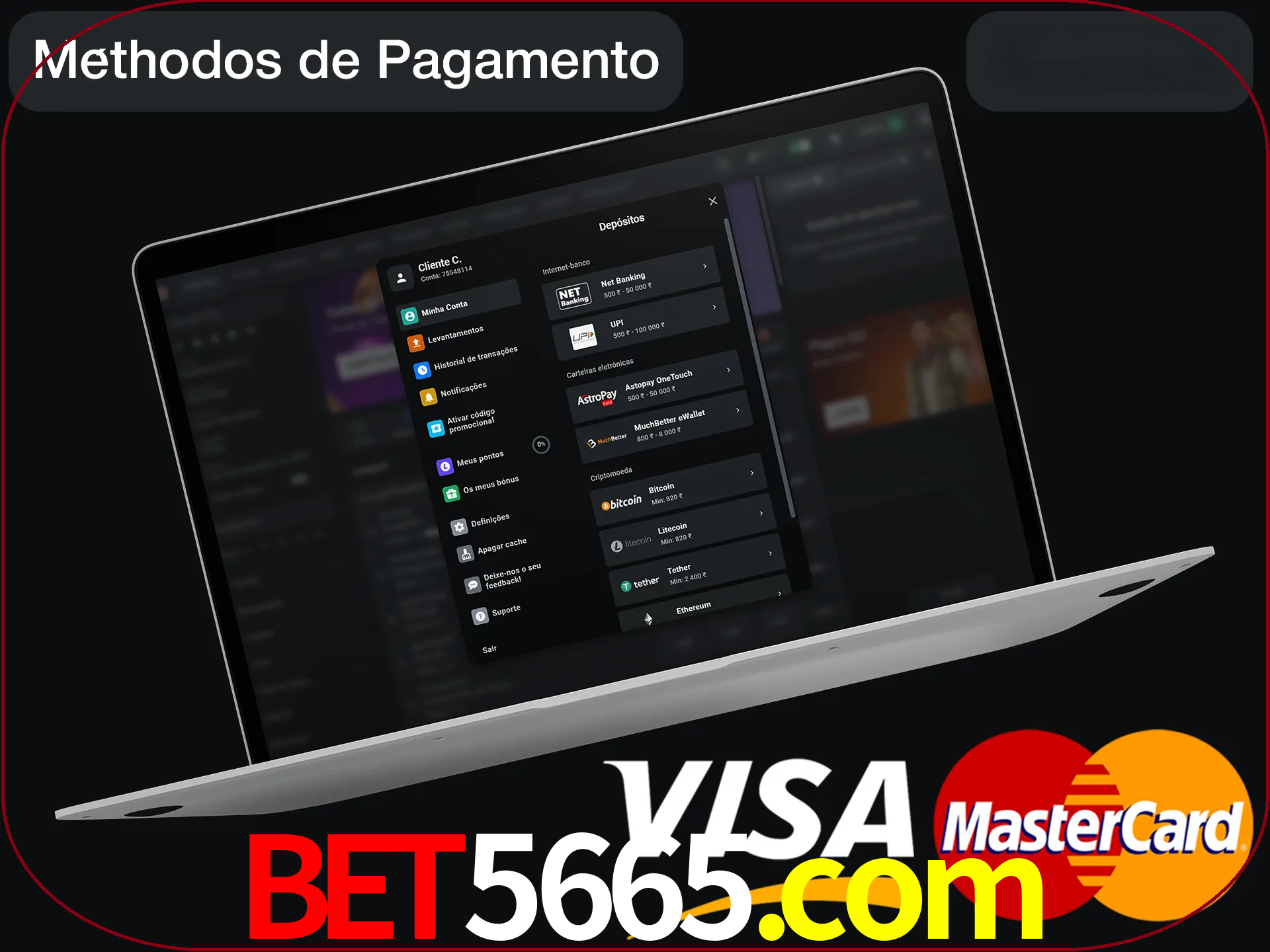 Use seu método de depósito preferido.